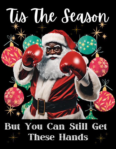 Tis the Season But You Can Still Get These Hands