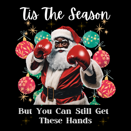 Tis the Season But You Can Still Get These Hands