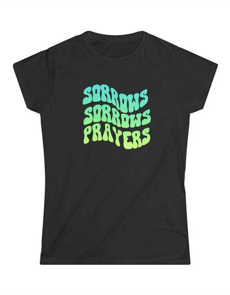 Sorrows, Sorrows, Prayers