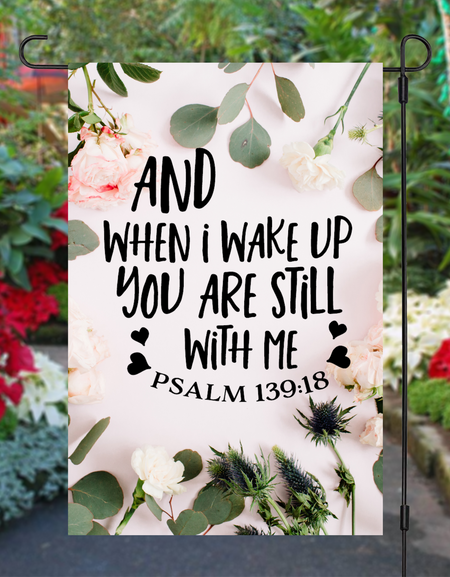 And When I Wake Up Garden Flag